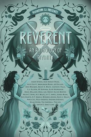 Reverent: An Anthology of Divinity by Quinton Li