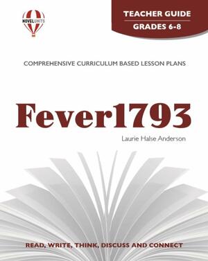 Fever 1793 - Teacher Guide by Novel Units, Inc. by Inc, Novel Units