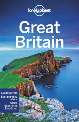 Lonely Planet Great Britain by Oliver Berry, Fionn Davenport, Lonely Planet