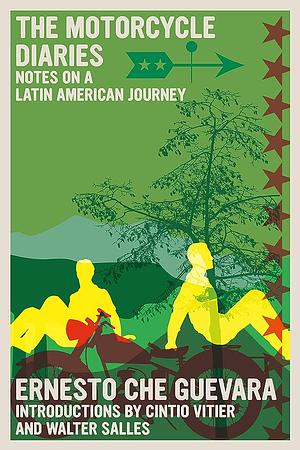 The Motorcycle Diaries: Notes on a Latin American Journey by Ernesto Che Guevara