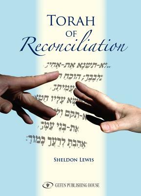 Torah of Reconciliation by Sheldon Lewis