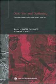 Sex, Sin and Suffering: Venereal Disease and European Society Since 1870 by Lesley A. Hall