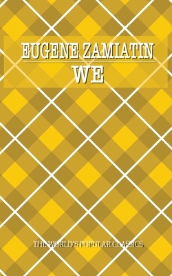We by Yevgeny Zamyatin