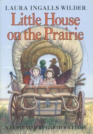 Little House on the Prairie by Laura Ingalls Wilder