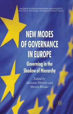 New Modes of Governance in Europe: Governing in the Shadow of Hierarchy by 