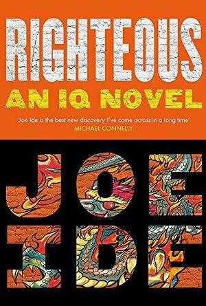 Righteous: An IQ novel by Joe Ide