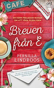 Breven från E by Pernilla Lindroos