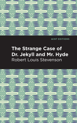 The Strange Case of Dr. Jekyll and Mr. Hyde by Robert Louis Stevenson