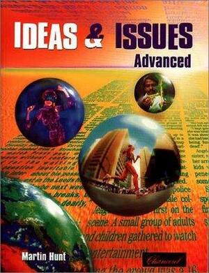 Ideas And Issues: Advanced by Martin Hunt