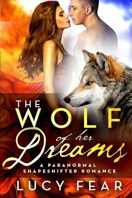 The Wolf Of Her Dreams by Lucy Fear