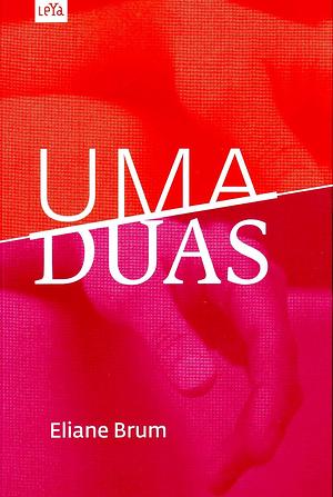 Uma Duas by Eliane Brum