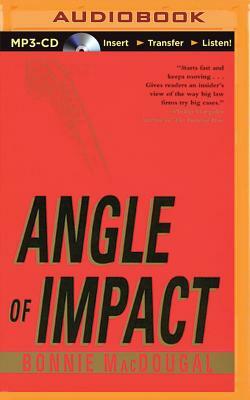 Angle of Impact by Bonnie MacDougal