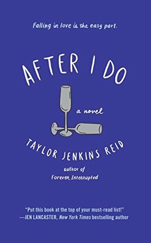 After I Do by Taylor Jenkins Reid