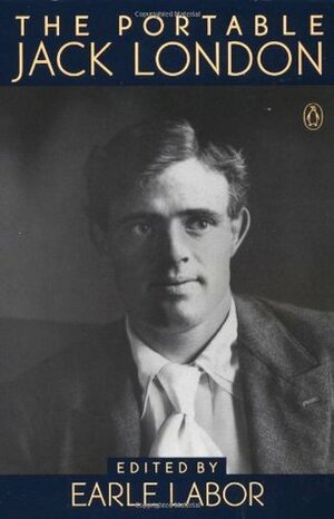 The Portable Jack London by Jack London, Earle G. Labor