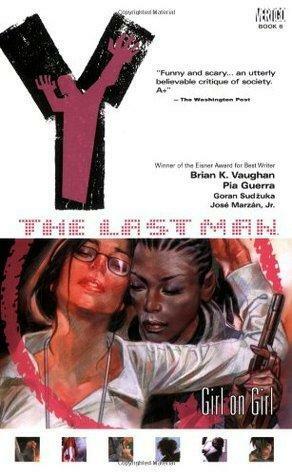 Y The Last Man Vol. 6: Girl on Girl by Brian K. Vaughan, Goran Sudžuka