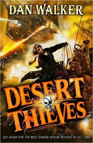 Desert Thieves by Dan Walker