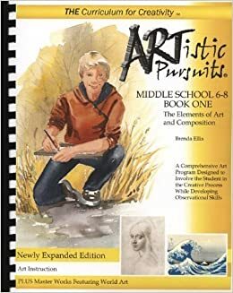 Artistic Pursuits Middle School 6-8 Book One: The Elements of Art and Composition by Brenda Ellis
