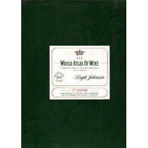 The world atlas of wine: A complete guide to the wines and spirits of the world by Hugh Johnson, Hugh Johnson