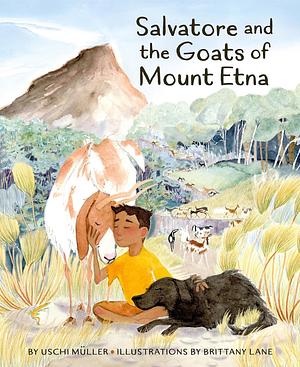 Salvatore and the Goats of Mount Etna by Uschi Müller