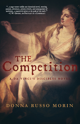 The Competition: A Da Vinci's Disciples Novel by Donna Russo Morin