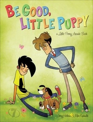 Be Good, Little Puppy by Jerry Holkins, Mike Krahulik