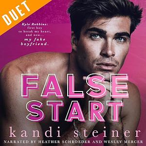 False Start by Kandi Steiner