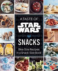 A Taste of Star Wars: Snacks: Bite-Size Recipes in a Snack-Size Book by Insight Editions