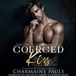 Coerced Kiss by Charmaine Pauls