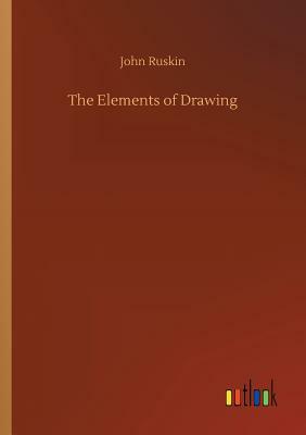 The Elements of Drawing by John Ruskin