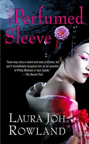 The Perfumed Sleeve by Laura Joh Rowland