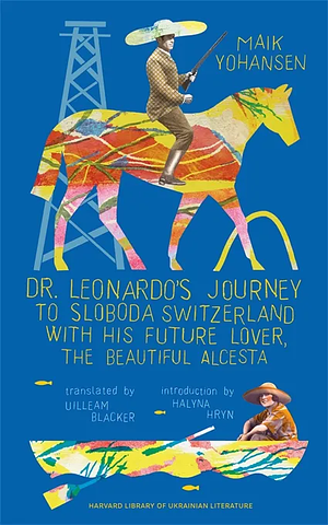 Dr. Leonardo's Journey to Sloboda Switzerland with His Future Lover, the Beautiful Alcesta by Halyna Hryn, Maik Yohansen