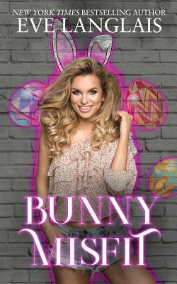 Bunny Misfit by Eve Langlais