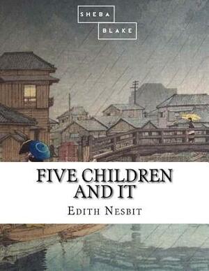 Five Children and It by E. Nesbit