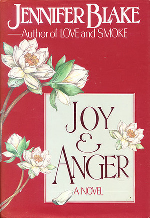 Joy and Anger by Jennifer Blake