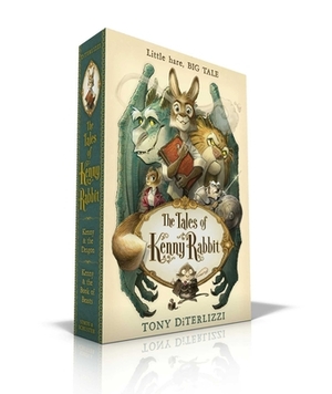 The Tales of Kenny Rabbit: Kenny & the Dragon; Kenny & the Book of Beasts by Tony DiTerlizzi