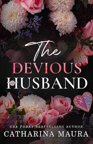 The Devious Husband by Catharina Maura