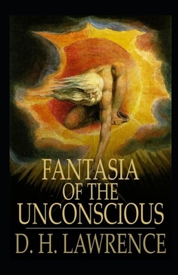 Fantasia of the Unconscious Illustrated by D.H. Lawrence