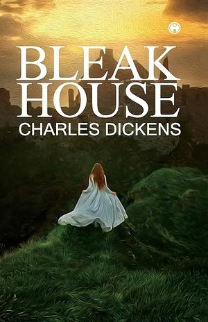 Bleak House by Charles Dickens