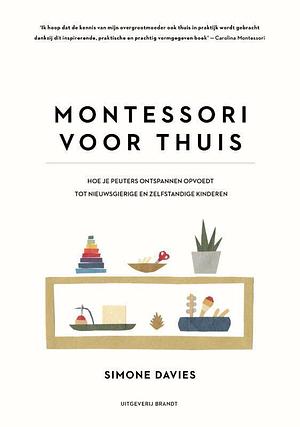 Montessori voor thuis by Simone Davies