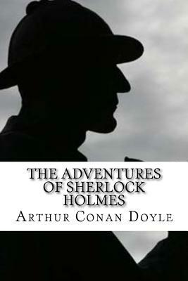 The Adventures of Sherlock Holmes by Arthur Conan Doyle