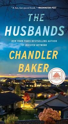 The Husbands: A Novel by Chandler Baker, Chandler Baker