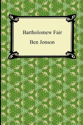 Bartholomew Fair by Ben Jonson