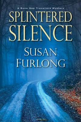 Splintered Silence by Susan Furlong