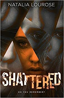 Shattered: A Dark Romance by Natalia Lourose