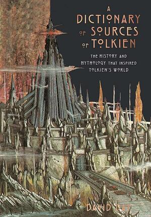 A Dictionary of Sources of Tolkien by David Day