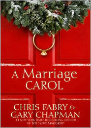 A Marriage Carol by Chris Fabry, Gary Chapman