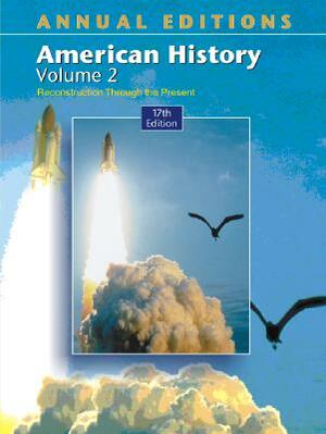 Annual Editions: American History, Volume 2 by Robert Maddox