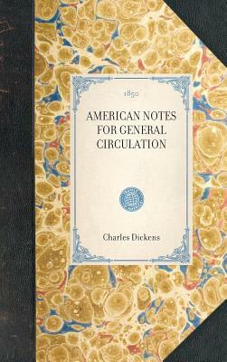 American Notes for General Circulation by Charles Dickens