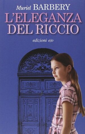 L'eleganza del riccio by Muriel Barbery, Emanuelle Caillat, Cinzia Poli