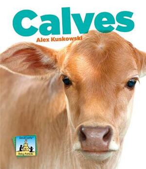 Calves by Alex Kuskowski